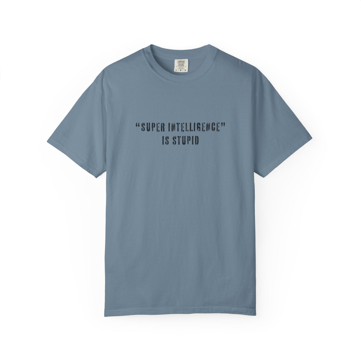 Super Intelligence is Stupid AI T-Shirt Unisex