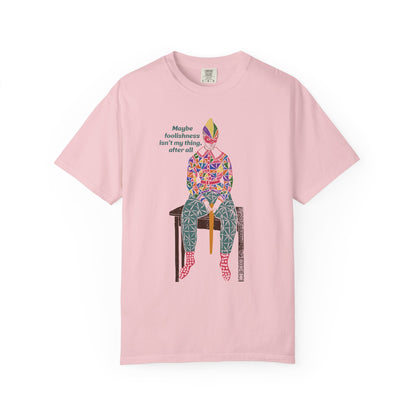 Foolishness Unisex T-Shirt