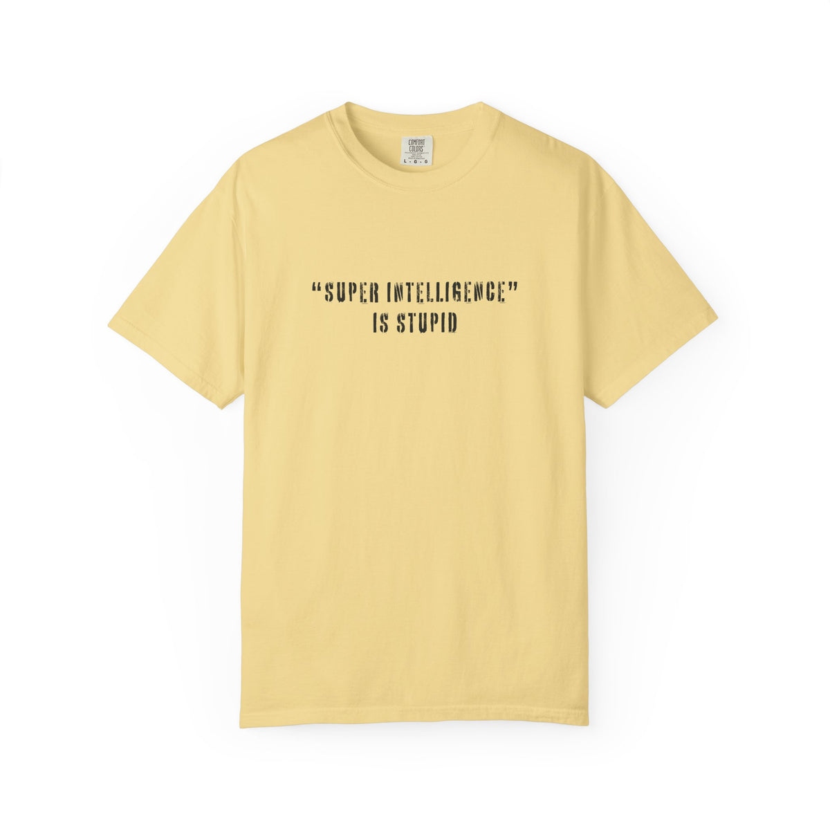 Super Intelligence is Stupid AI T-Shirt Unisex