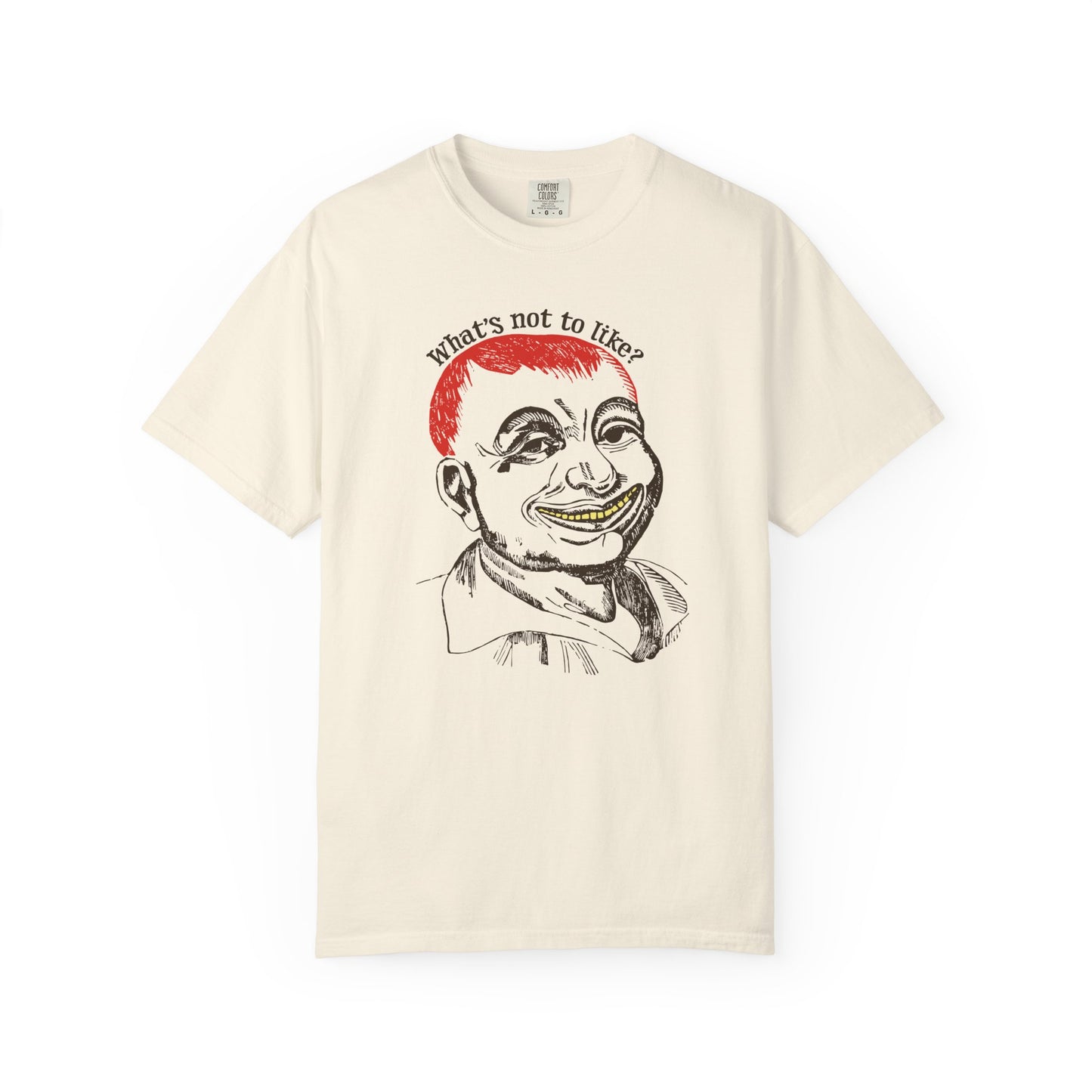 What's Not to Like? Unisex T-Shirt