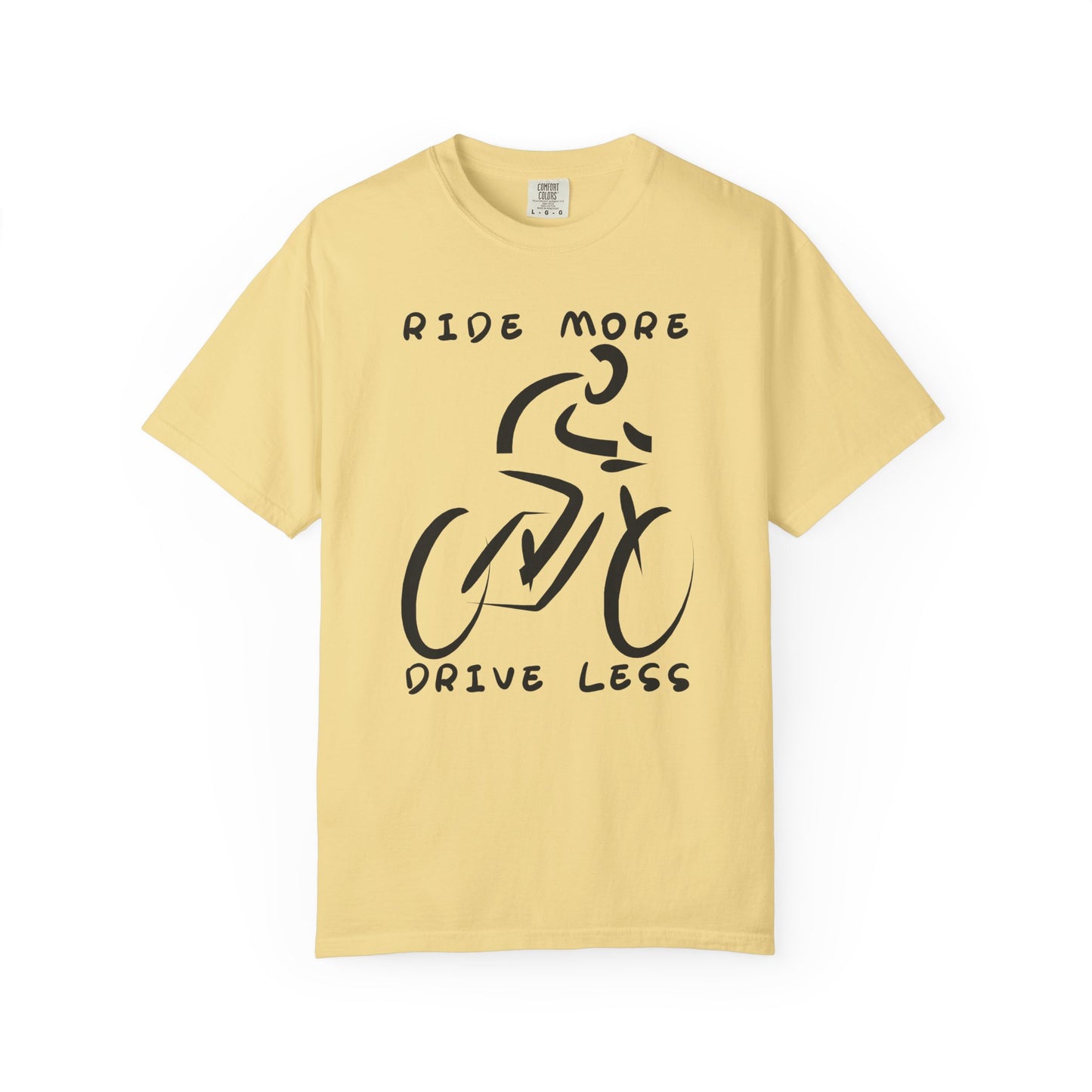 Ride More Drive Less Unisex T-Shirt