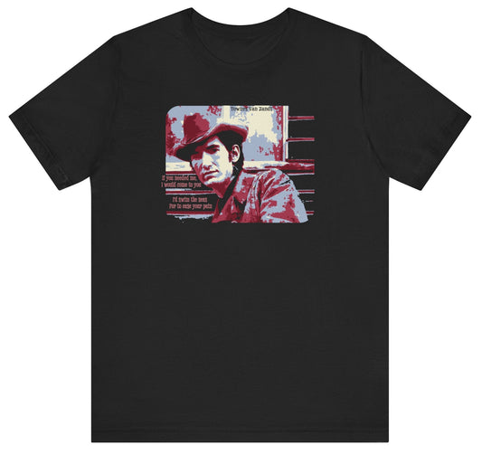 T-shirt with Townes Van Zandt graphic and lyrics from 'If I Needed You.'