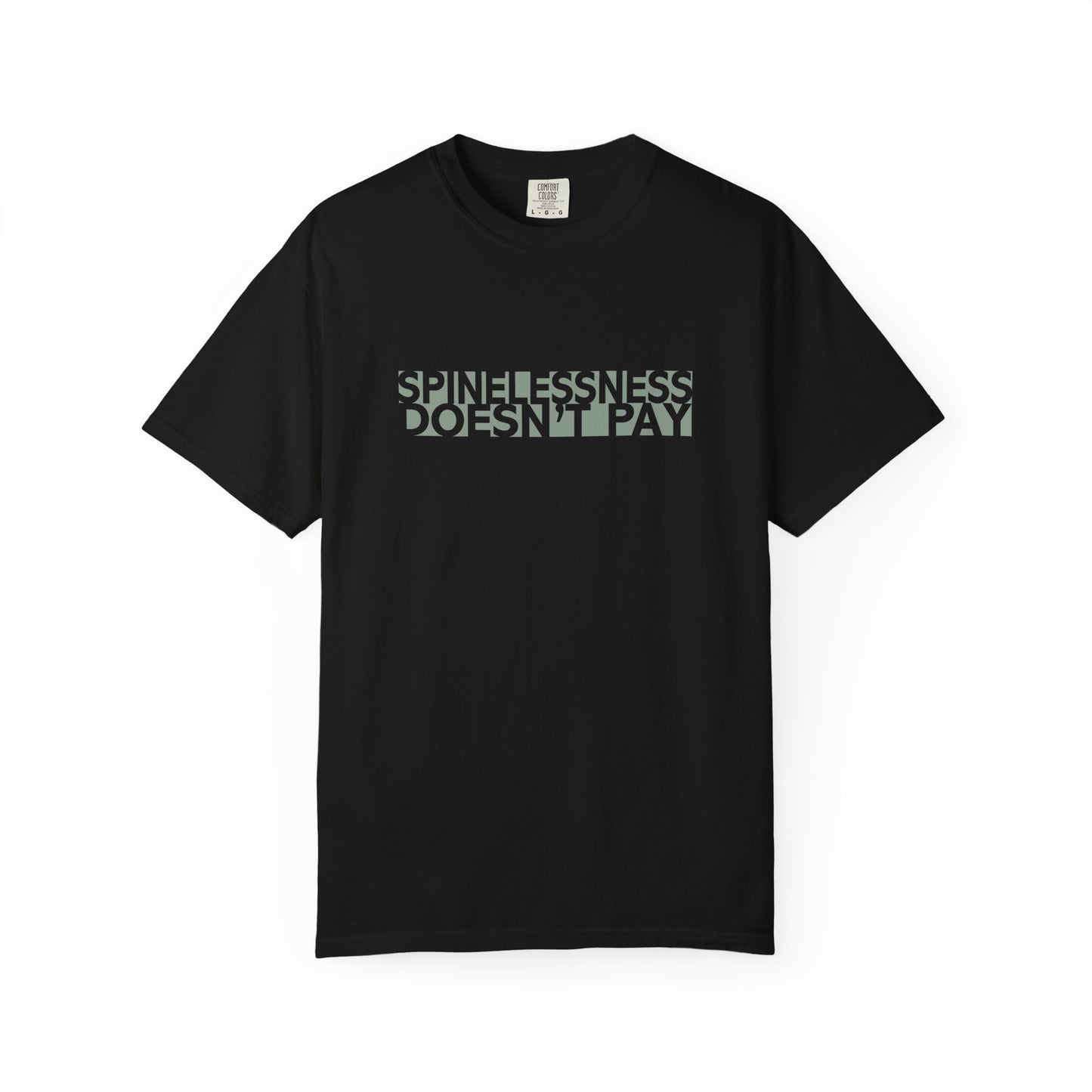Spinelessness Doesn't Pay Unisex T-Shirt