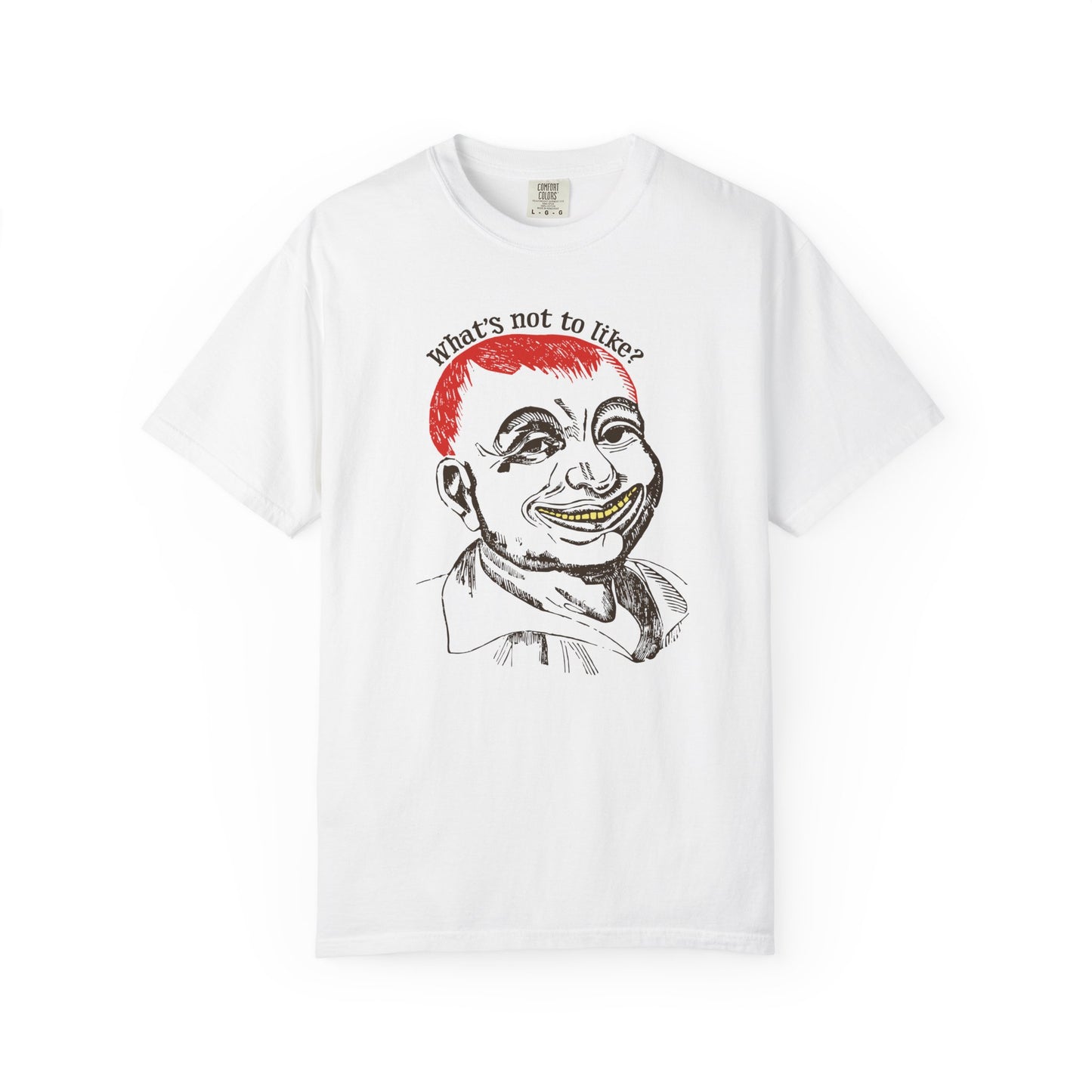 What's Not to Like? Unisex T-Shirt