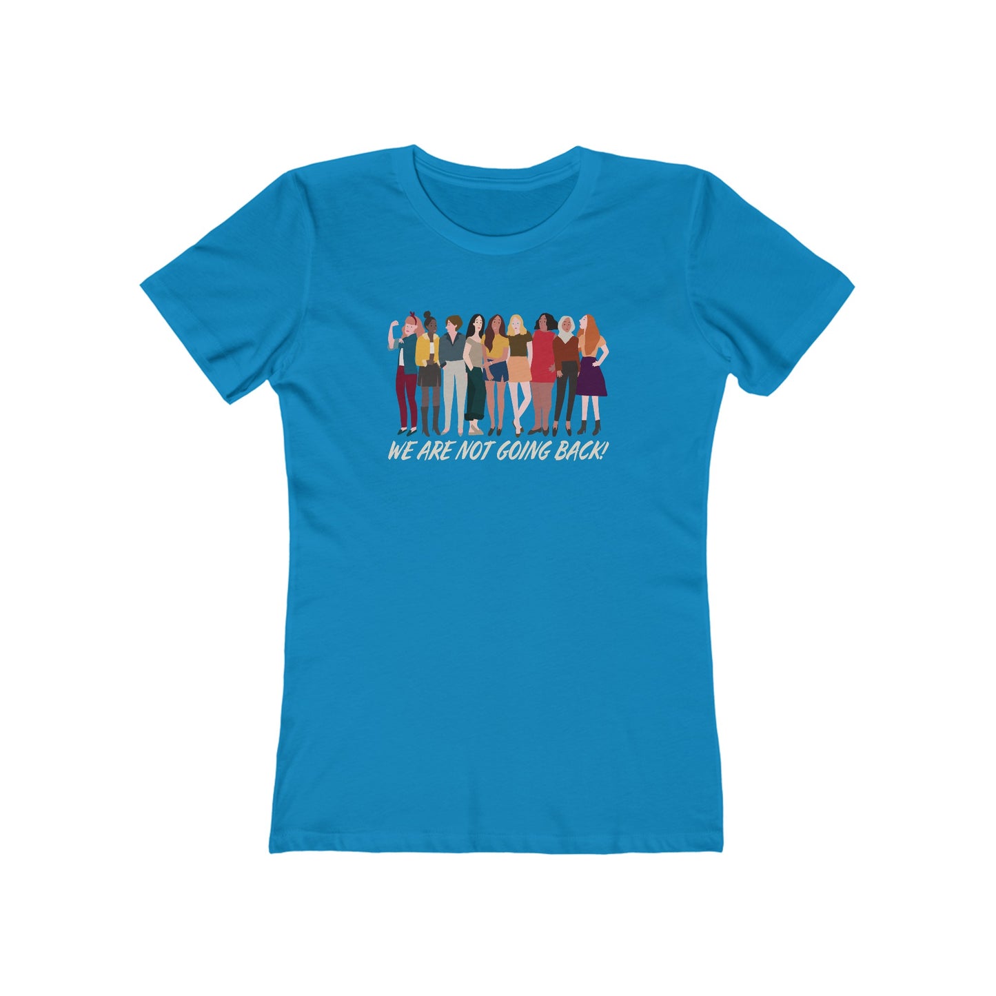 We Are Not Going Back - Women's T-Shirt