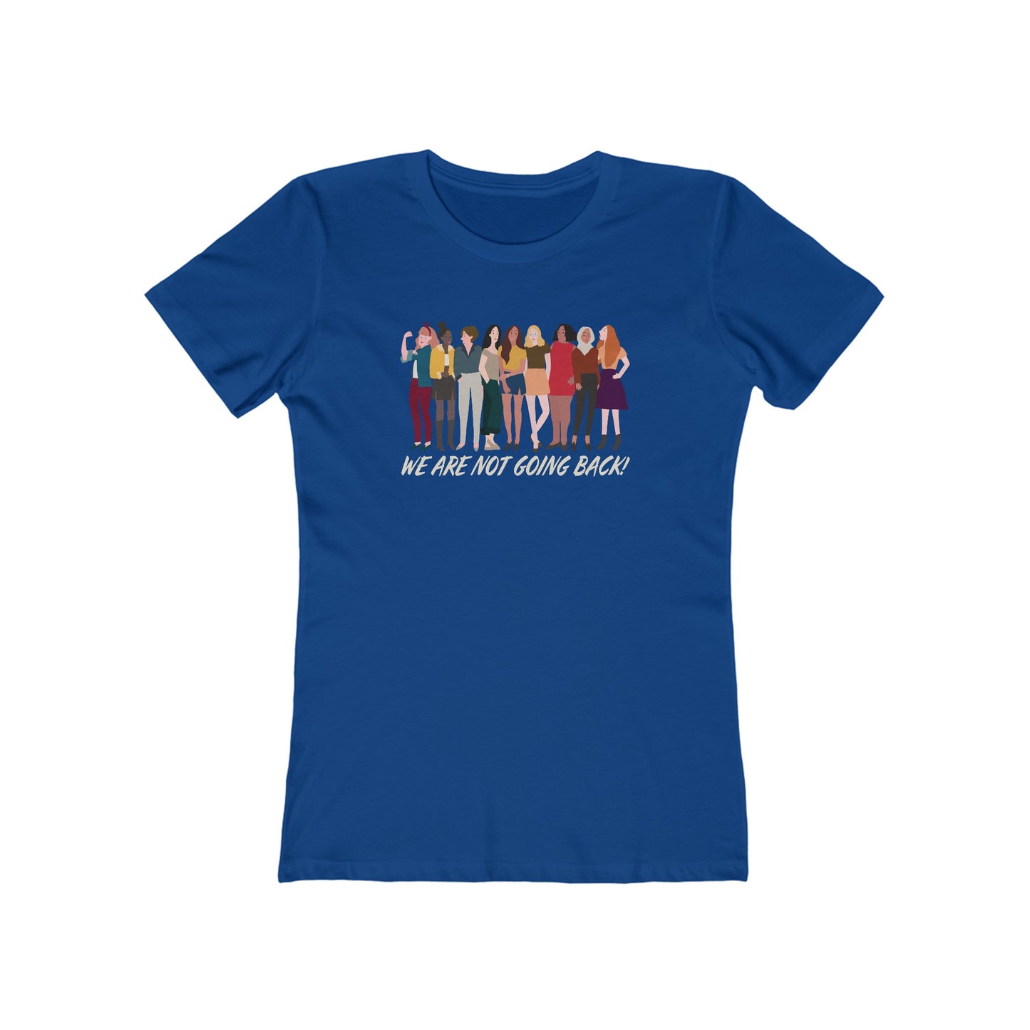 We Are Not Going Back - Women's T-Shirt