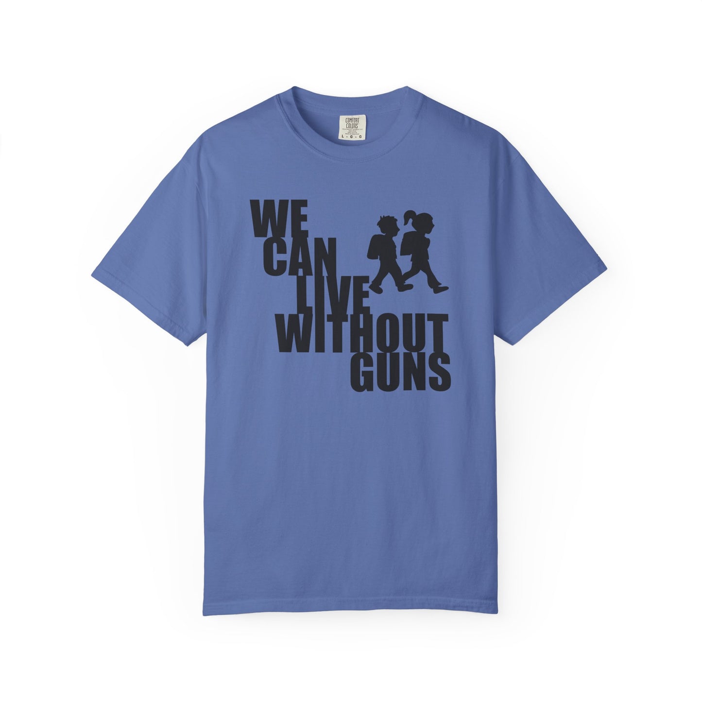 We Can Live Without Guns 2 Unisex T-Shirt