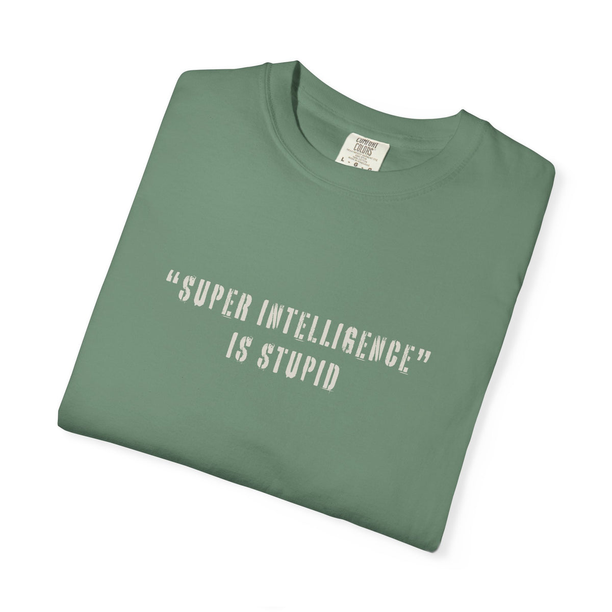 Super Intelligence is Stupid AI T-Shirt Unisex