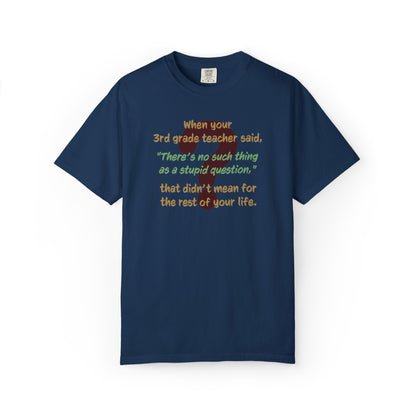 No Such Thing as a Stupid Question Unisex T-Shirt