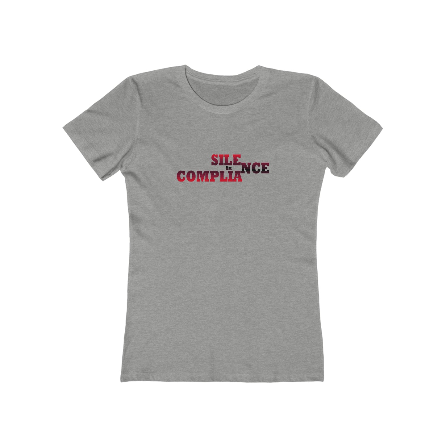 Silence is Compliance - Women's T-Shirt