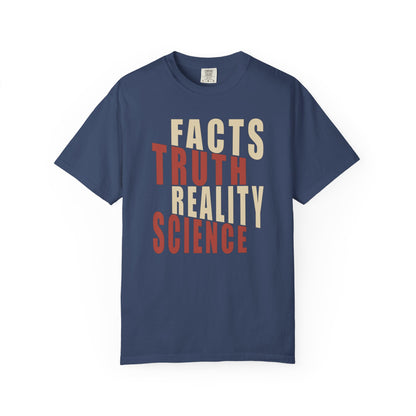 Facts Truth Reality Science Unisex T-Shirt