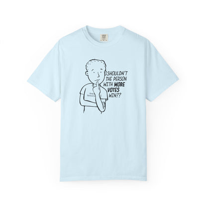 Shouldn't More Votes Win? Electoral College T-Shirt Unisex