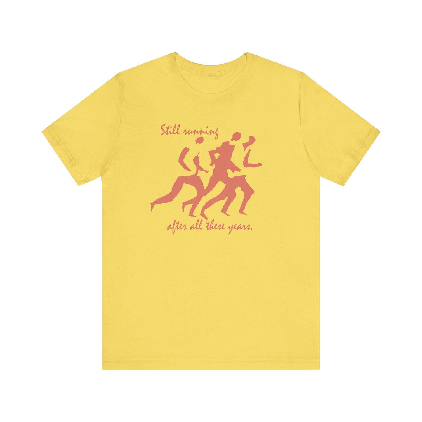 Still Running After All These Years Unisex T-Shirt