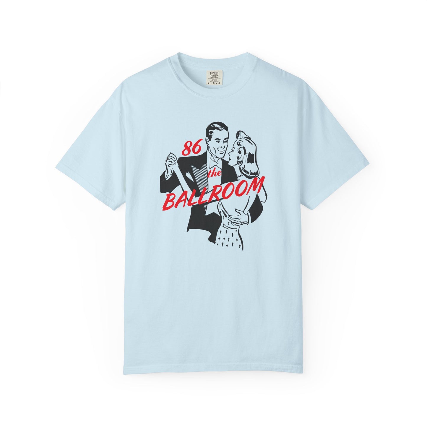 86 the Ballroom T-Shirt Unisex