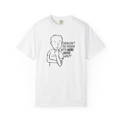 Shouldn't More Votes Win? Electoral College T-Shirt Unisex