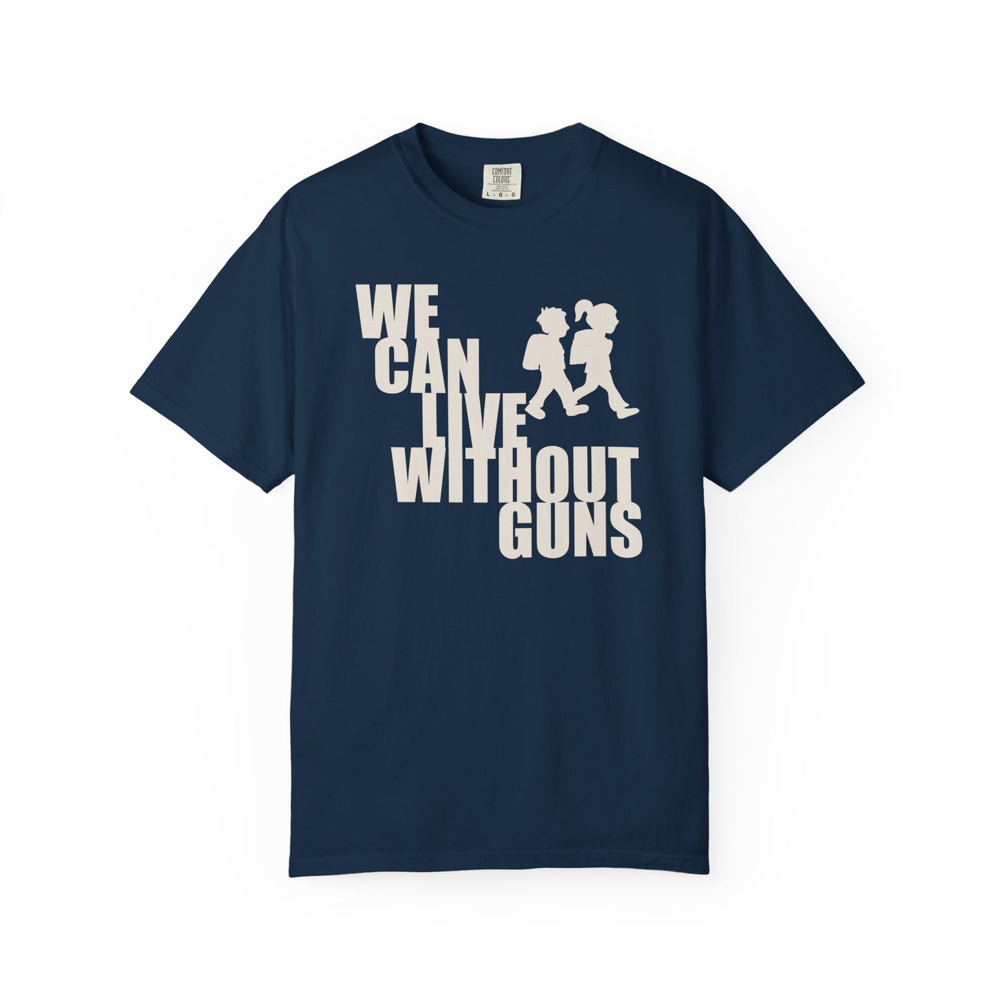 We Can Live Without Guns 2 Unisex T-Shirt