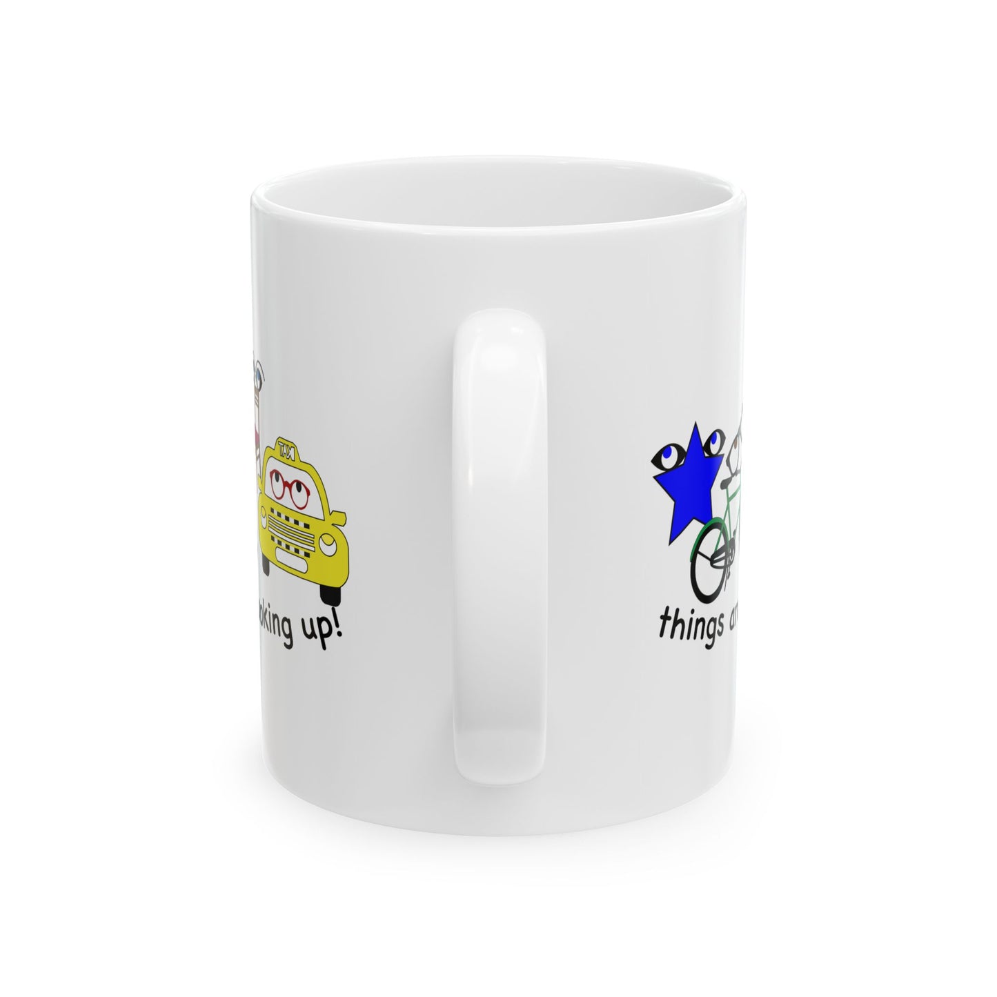 Things are Looking Up - Ceramic Mug 11oz