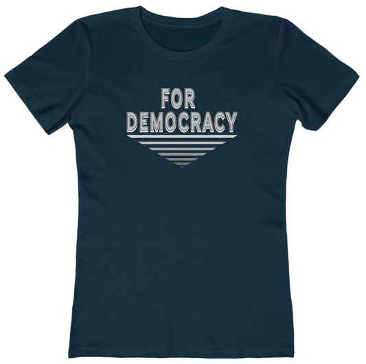 For Democracy Women's T-Shirt