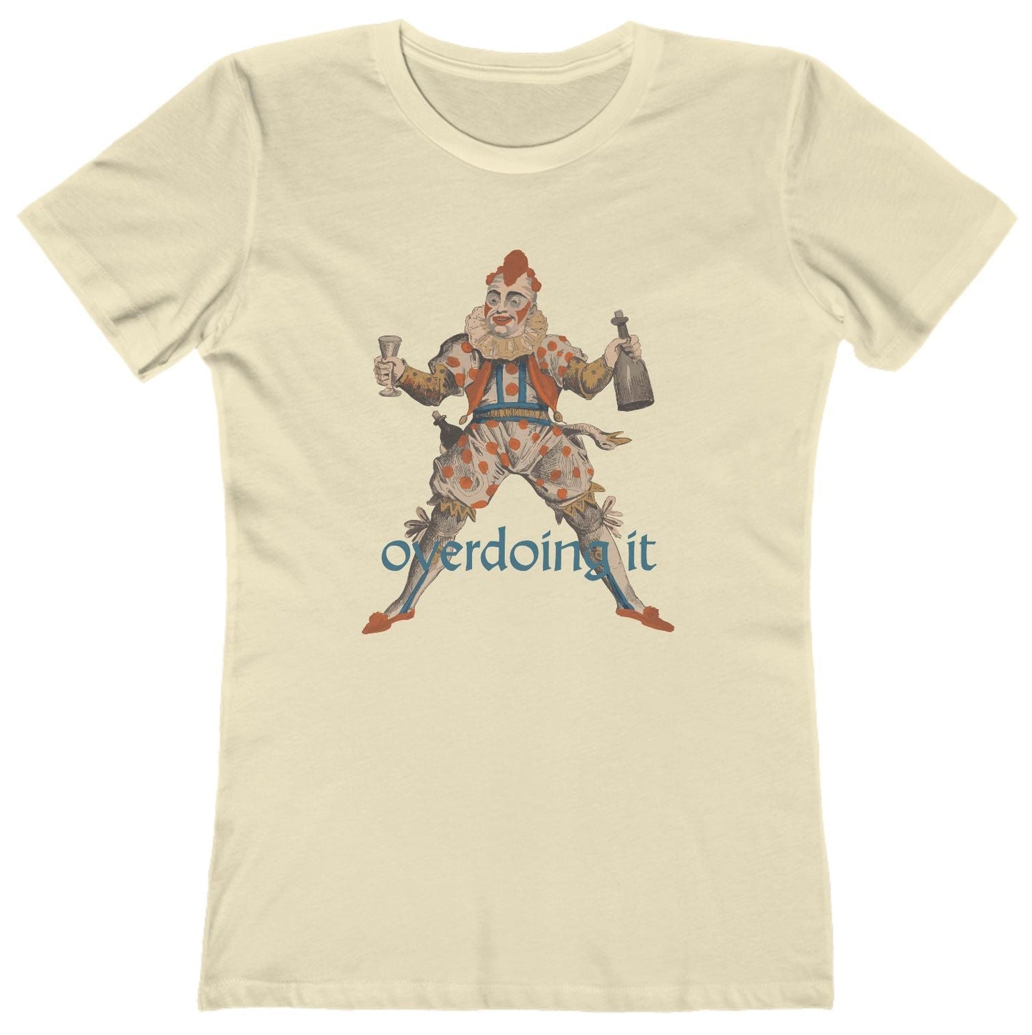 T-shirt with a graphic of a clown and the text 'overdoing it.'