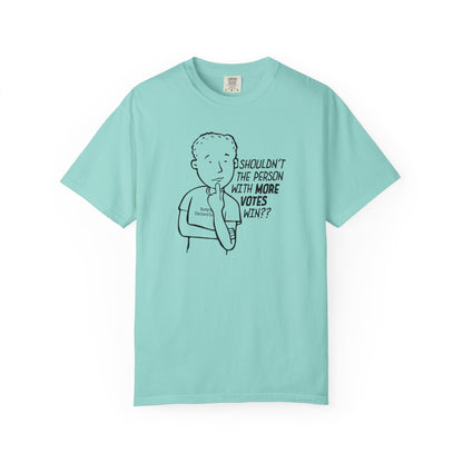 Shouldn't More Votes Win? Electoral College T-Shirt Unisex