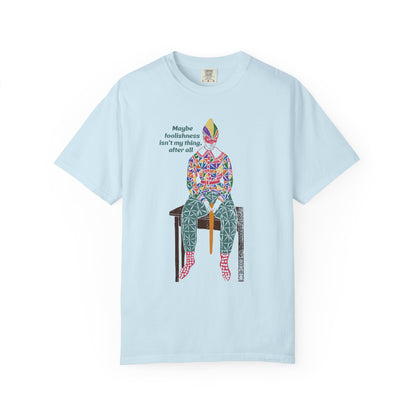 Foolishness Unisex T-Shirt