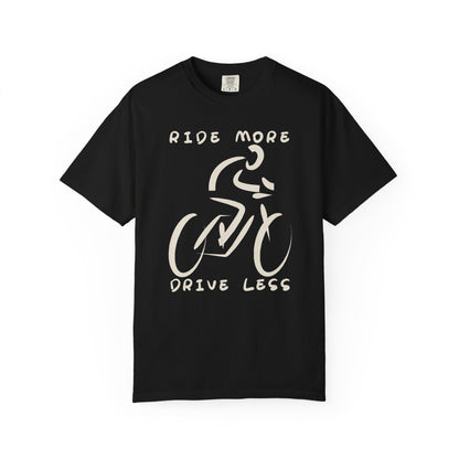 Ride More Drive Less Unisex T-Shirt