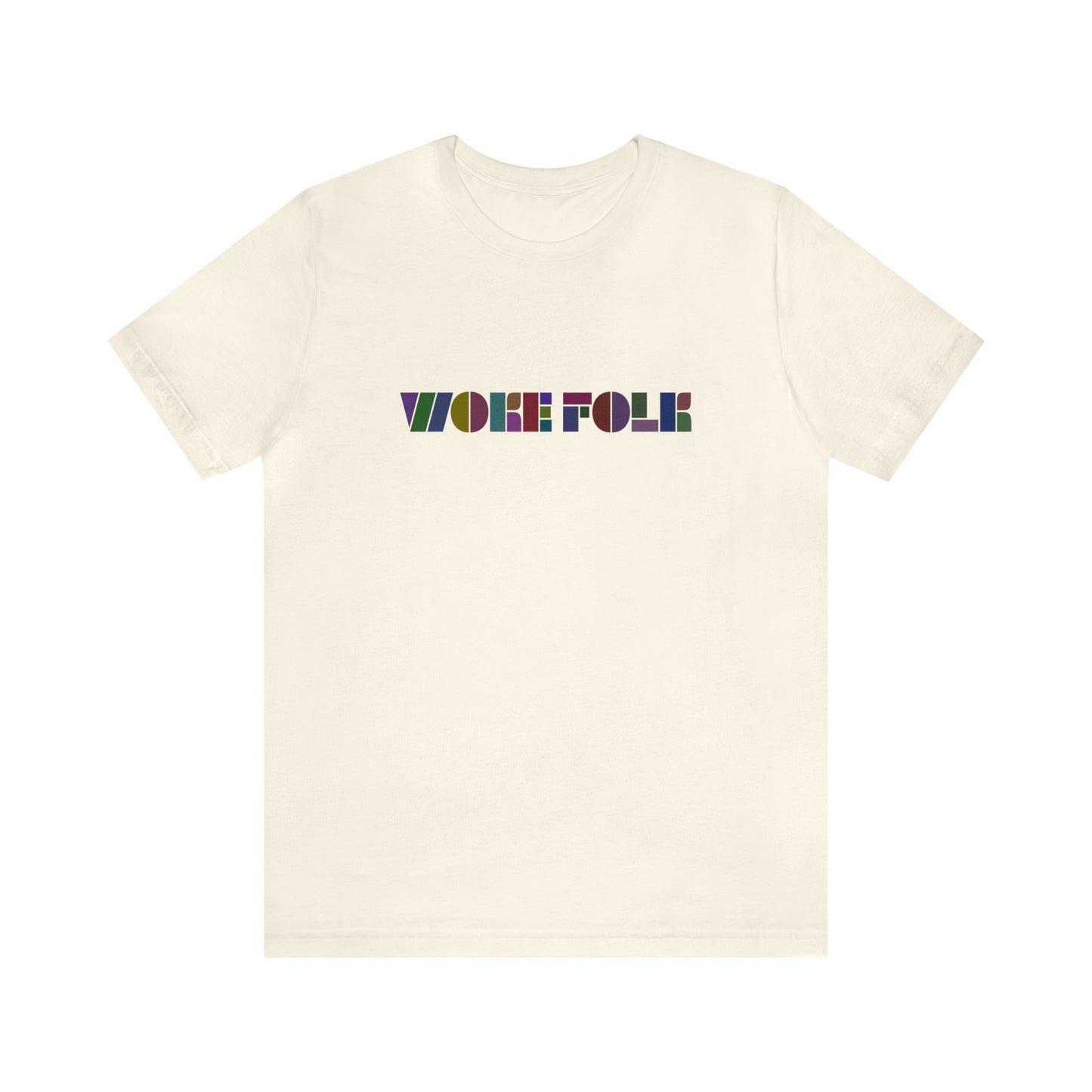 Woke Folk - Unisex T-Shirt
