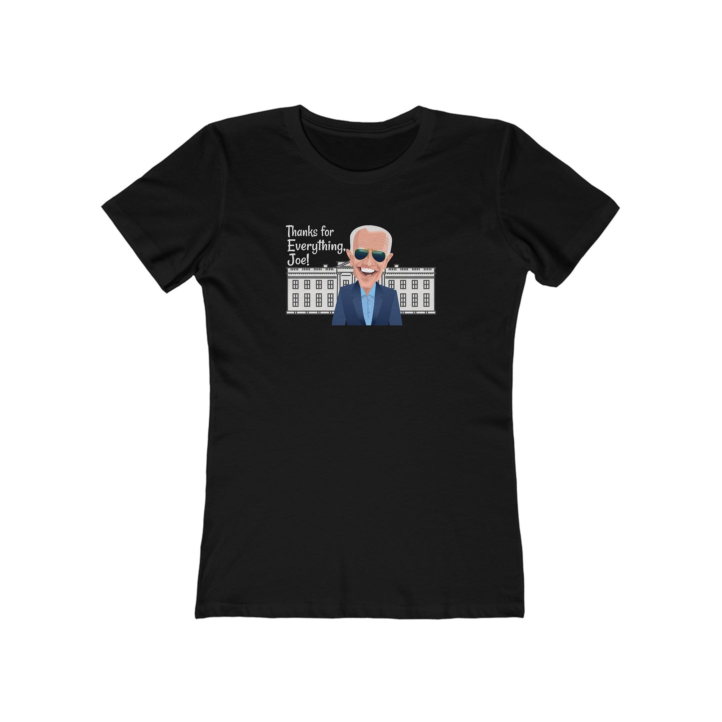 Thanks for Everything, Joe - Women's T-Shirt