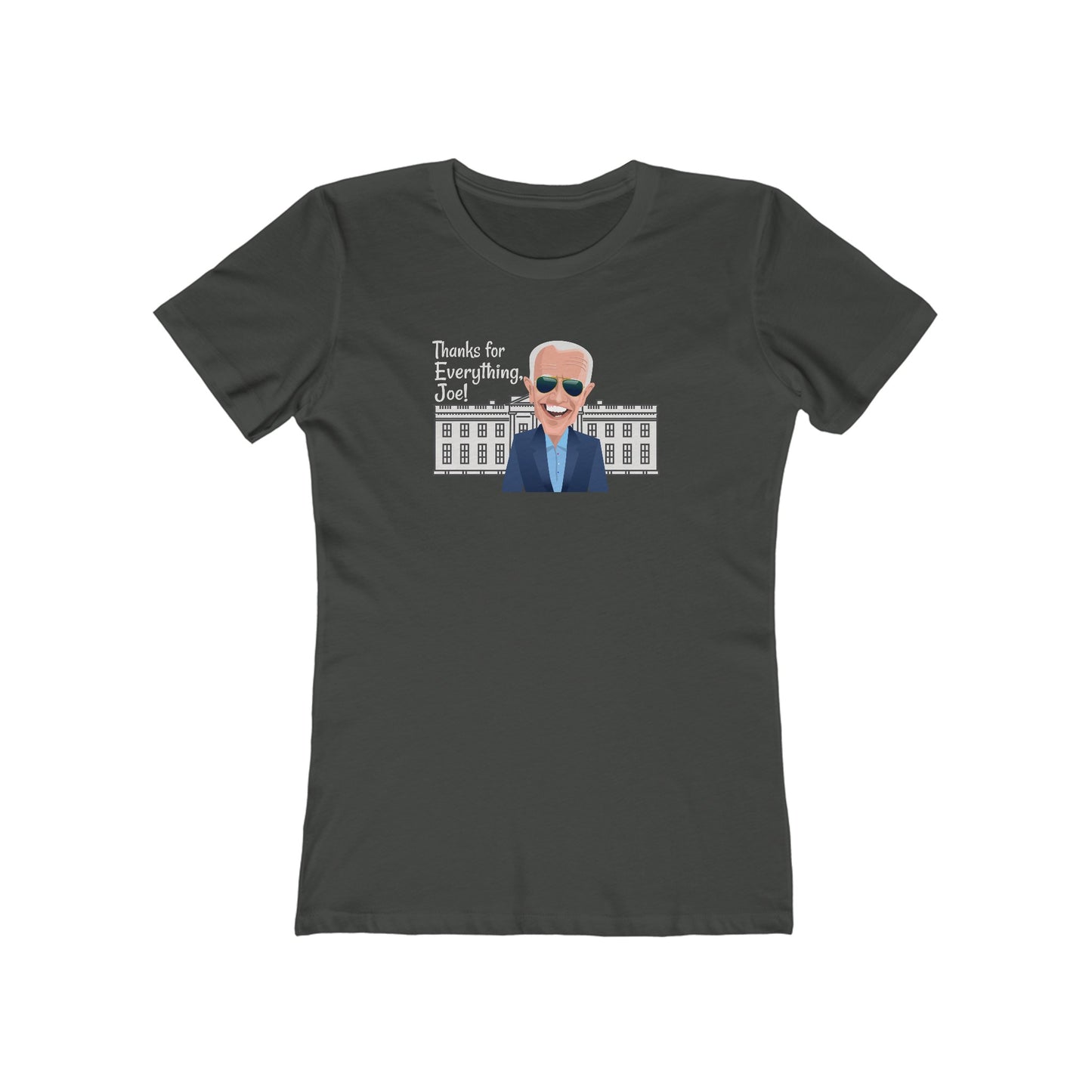 Thanks for Everything, Joe - Women's T-Shirt