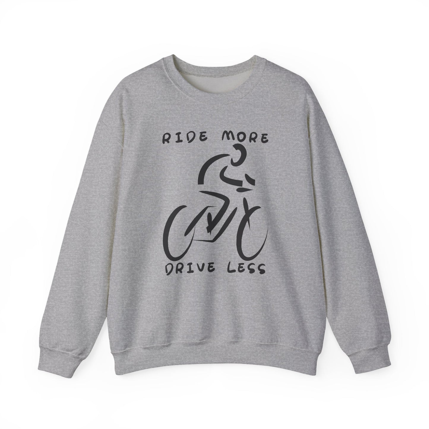 Ride More Drive Less Sweatshirt