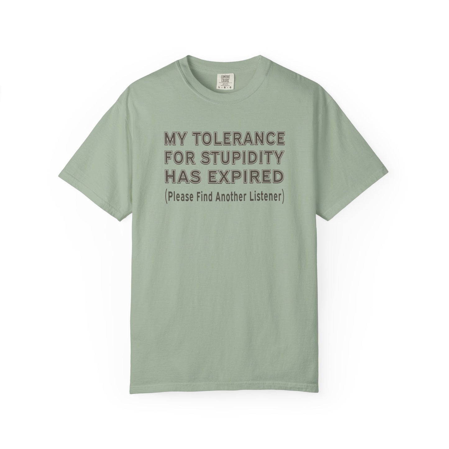 Tolerance for Stupidity Has Expired Unisex Tee