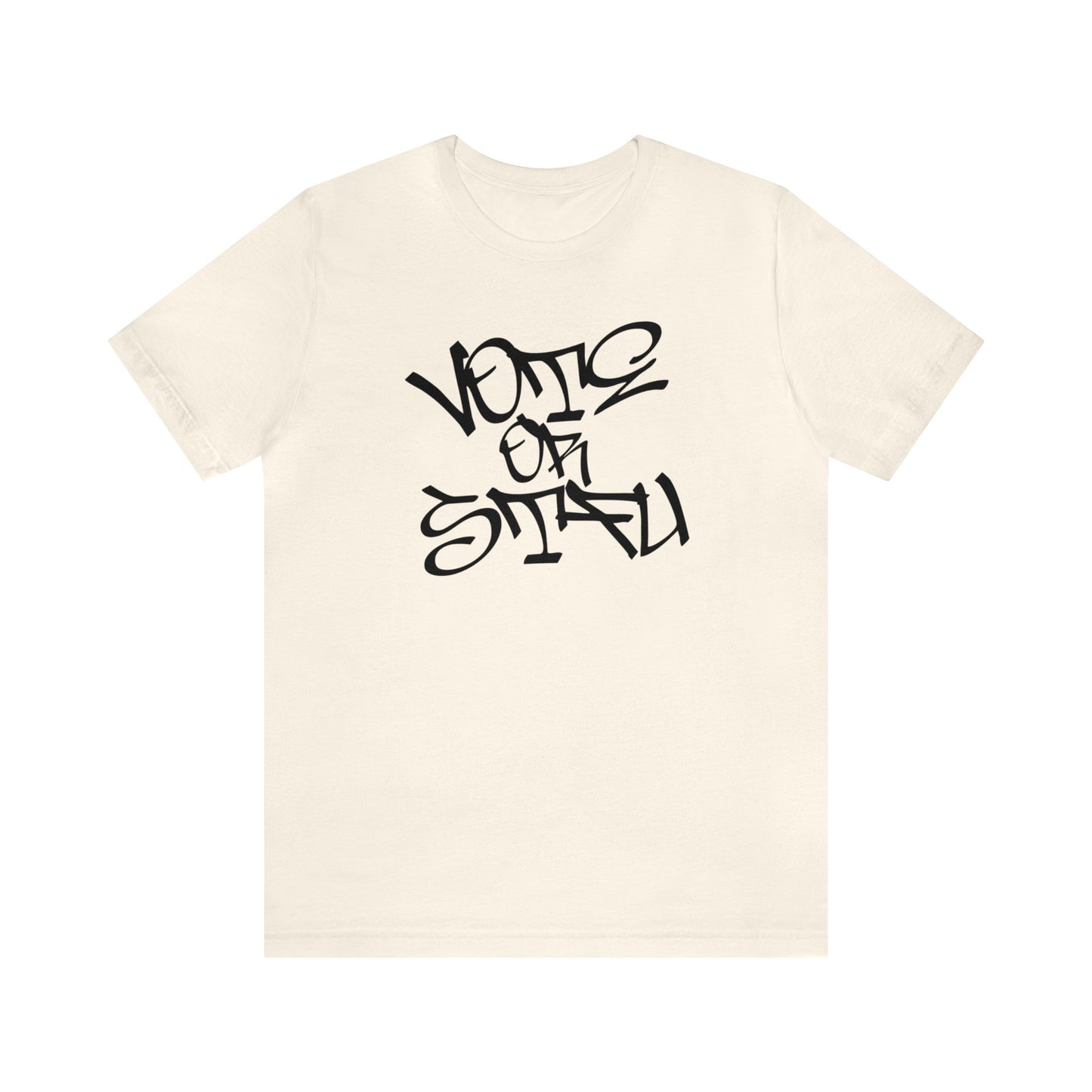 Graffiti Vote or STFU - Unisex T-Shirt