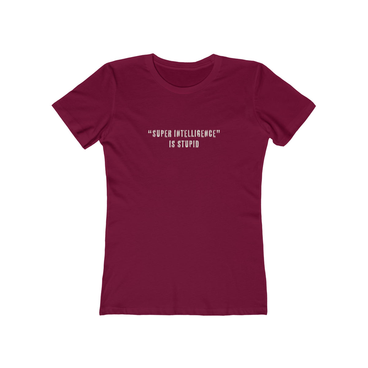 Super Intelligence is Stupid AI T-Shirt Women's
