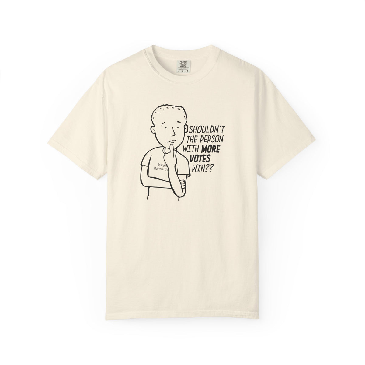 Shouldn't More Votes Win? Electoral College T-Shirt Unisex