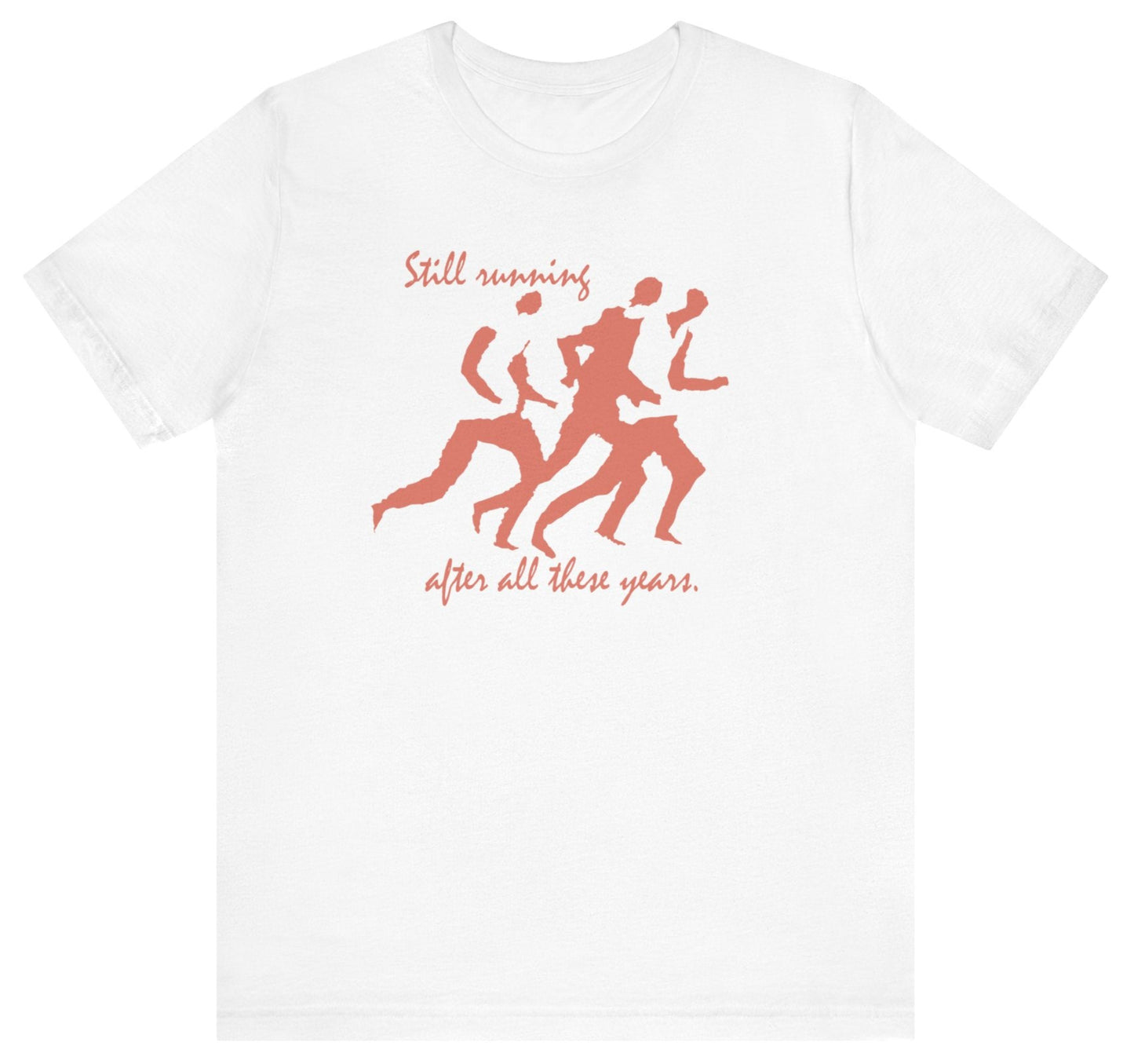 Still Running After All These Years Unisex T-Shirt