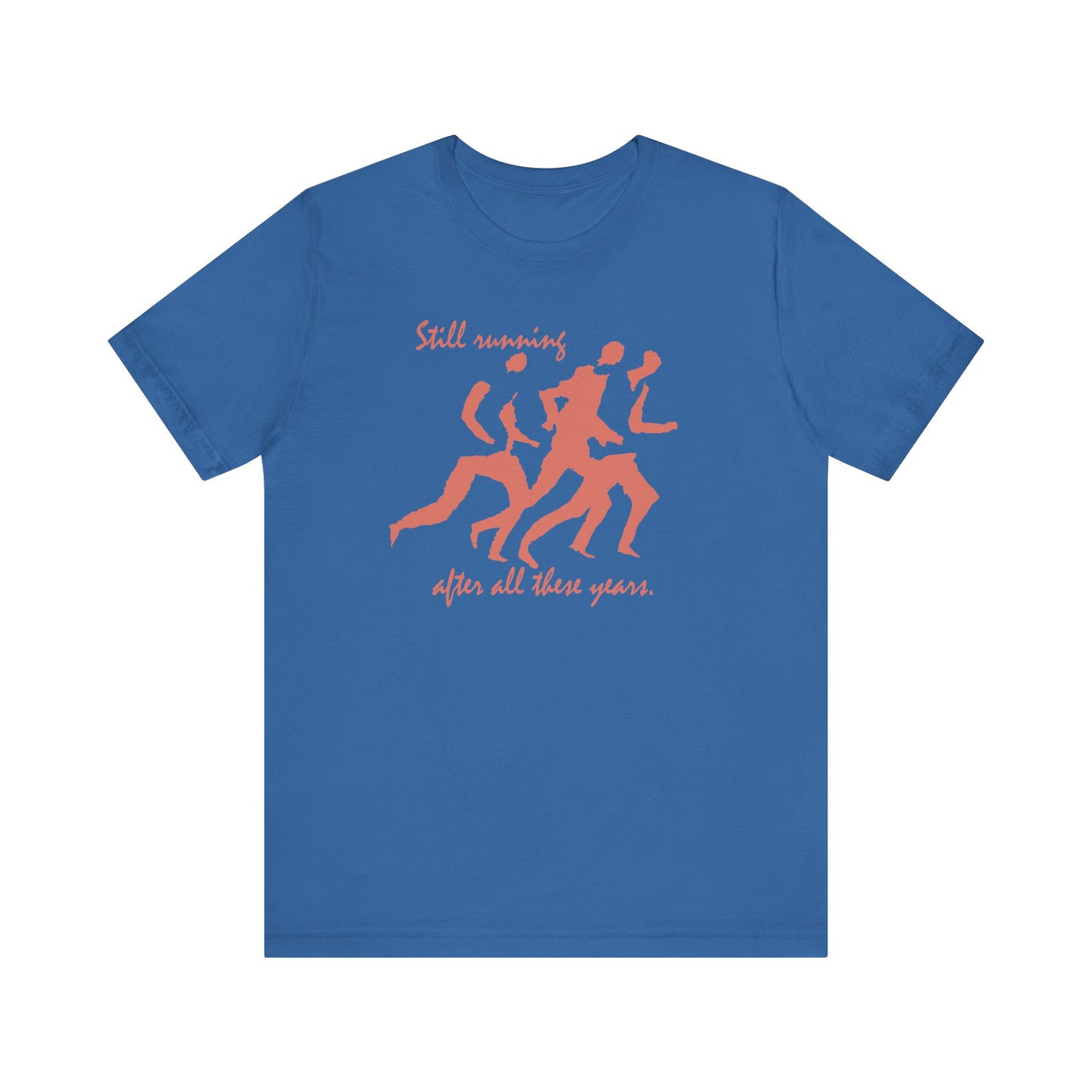 Still Running After All These Years Unisex T-Shirt