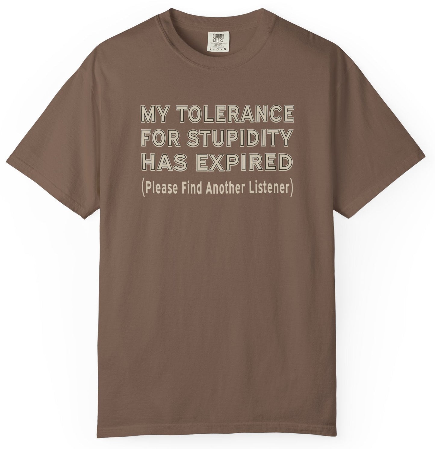 Tolerance for Stupidity Has Expired Unisex Tee