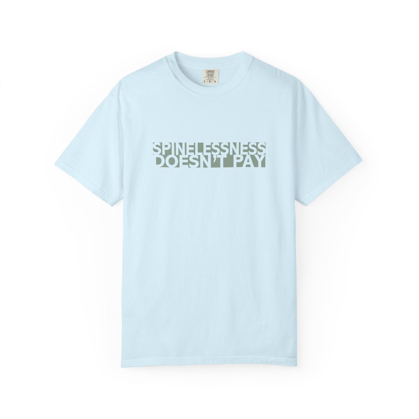 Spinelessness Doesn't Pay Unisex T-Shirt