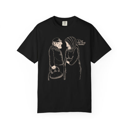 Is That What You're Wearing? Unisex T-Shirt