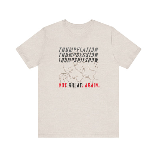 Not Great. Again - Unisex Tee