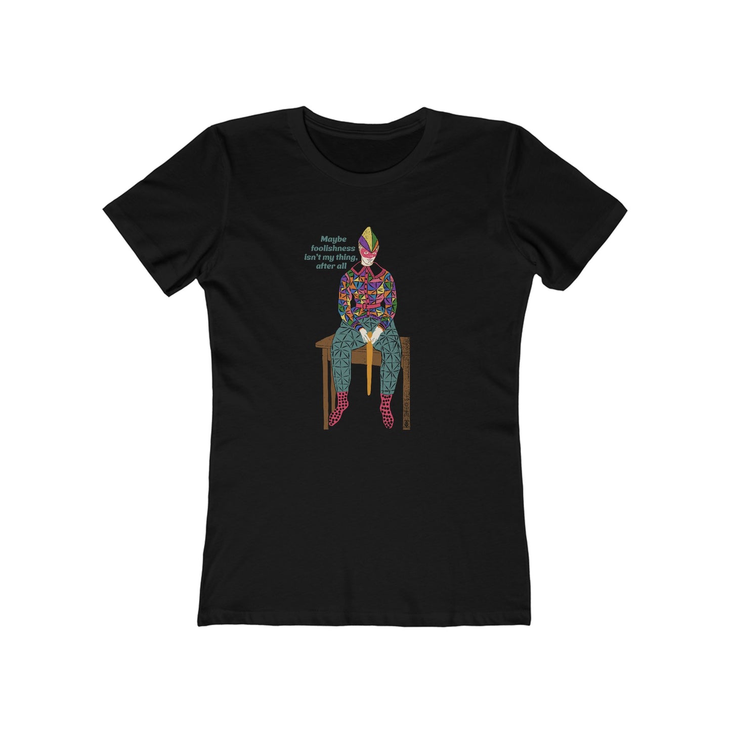 Foolishness Women's T-Shirt