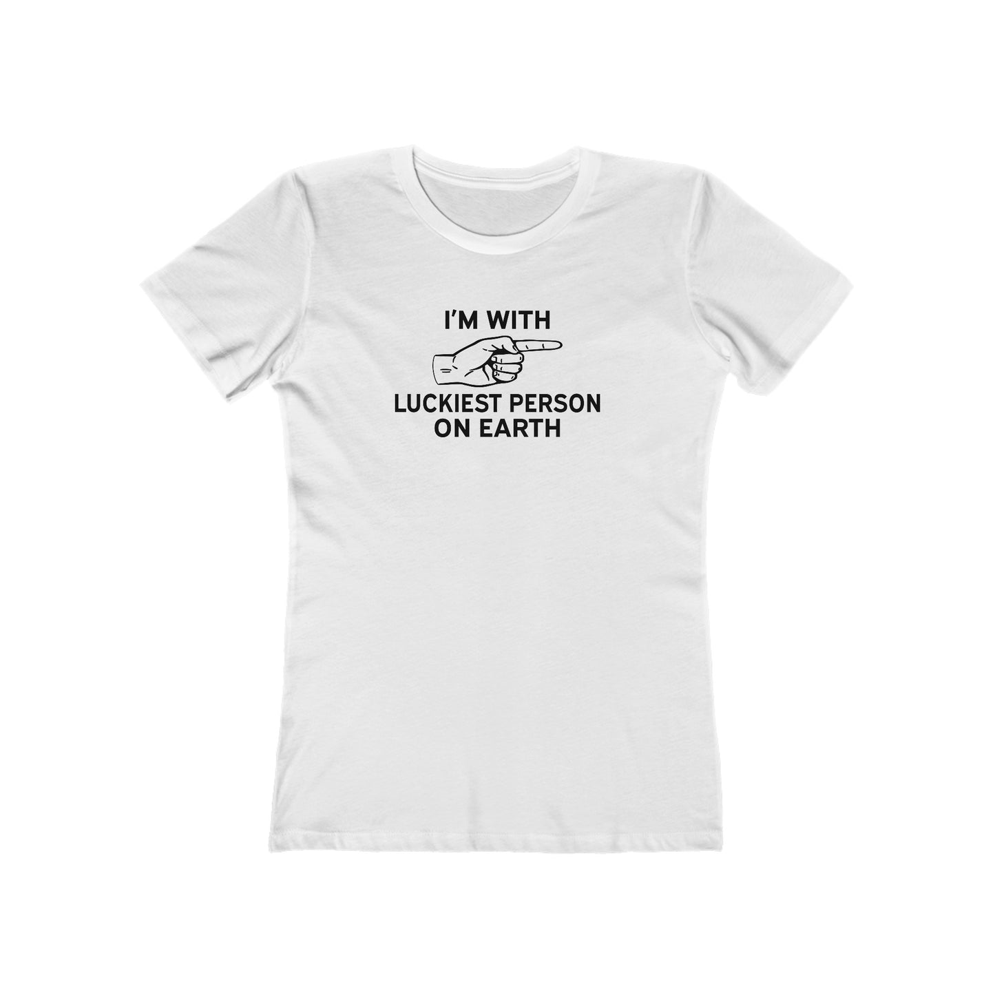 I'm With Luckiest Person on Earth - Women's T-Shirt