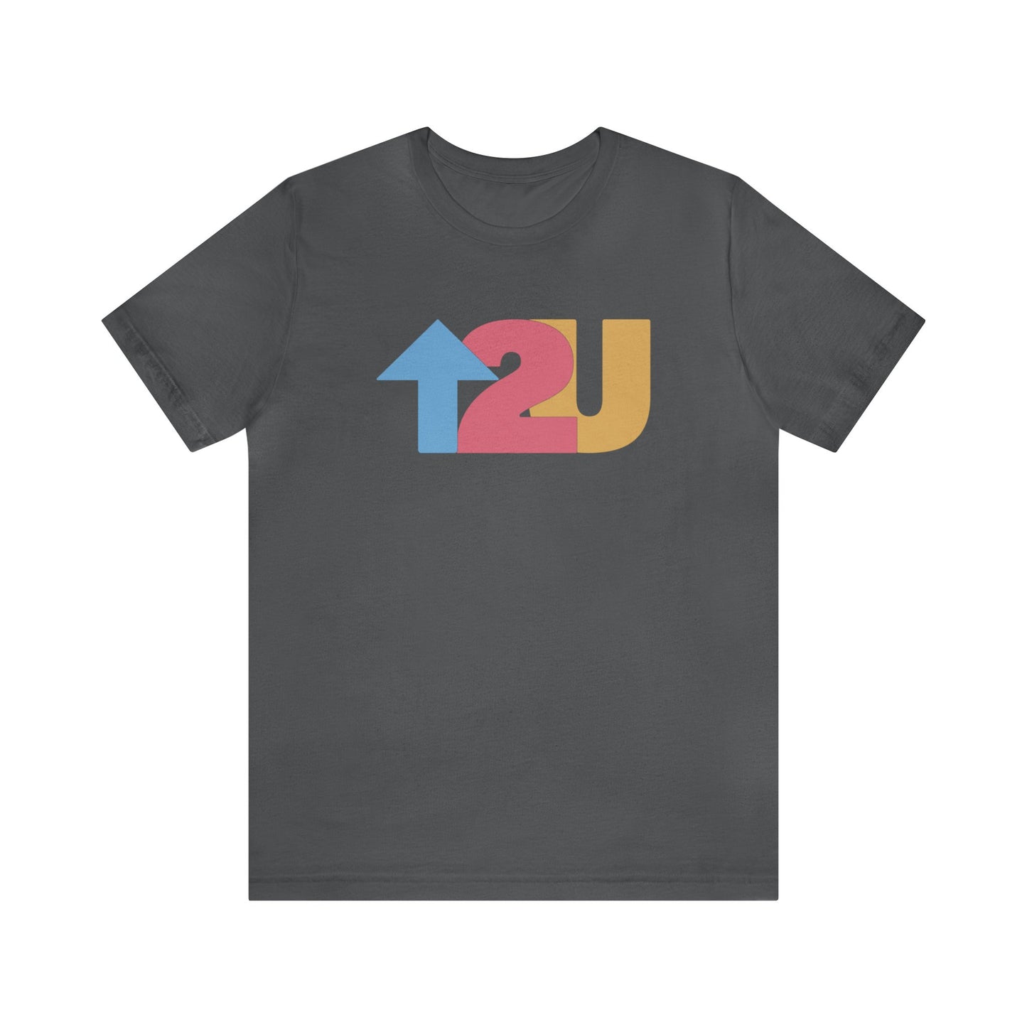 Up To You - Unisex T-Shirt