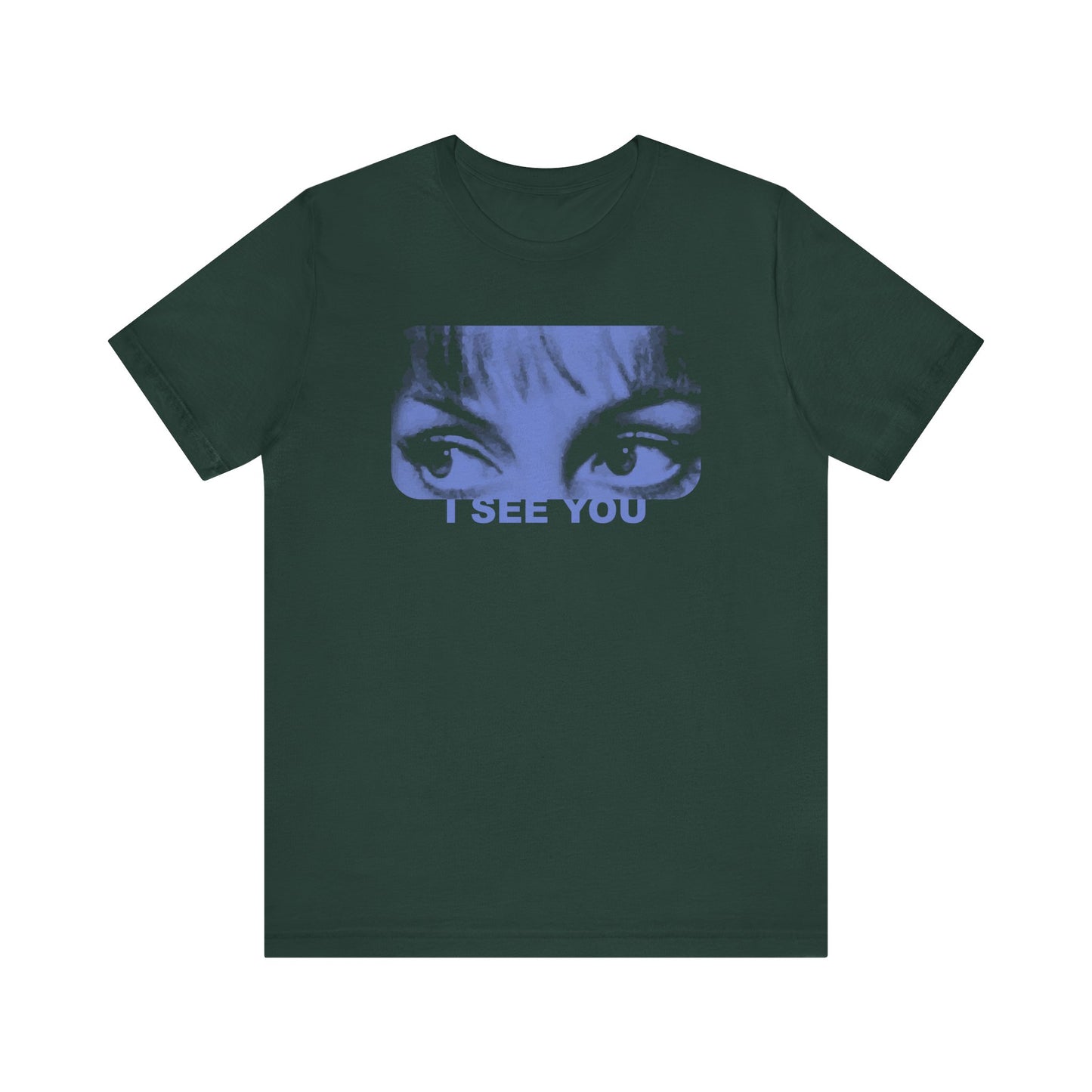 I See You - Unisex T-Shirt