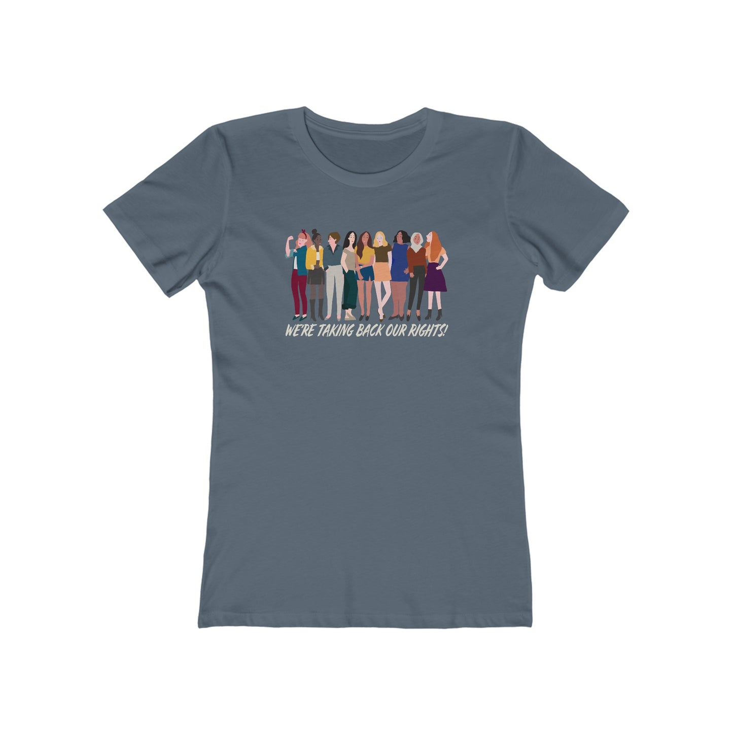 We're Taking Back Our Rights - Women's T-Shirt