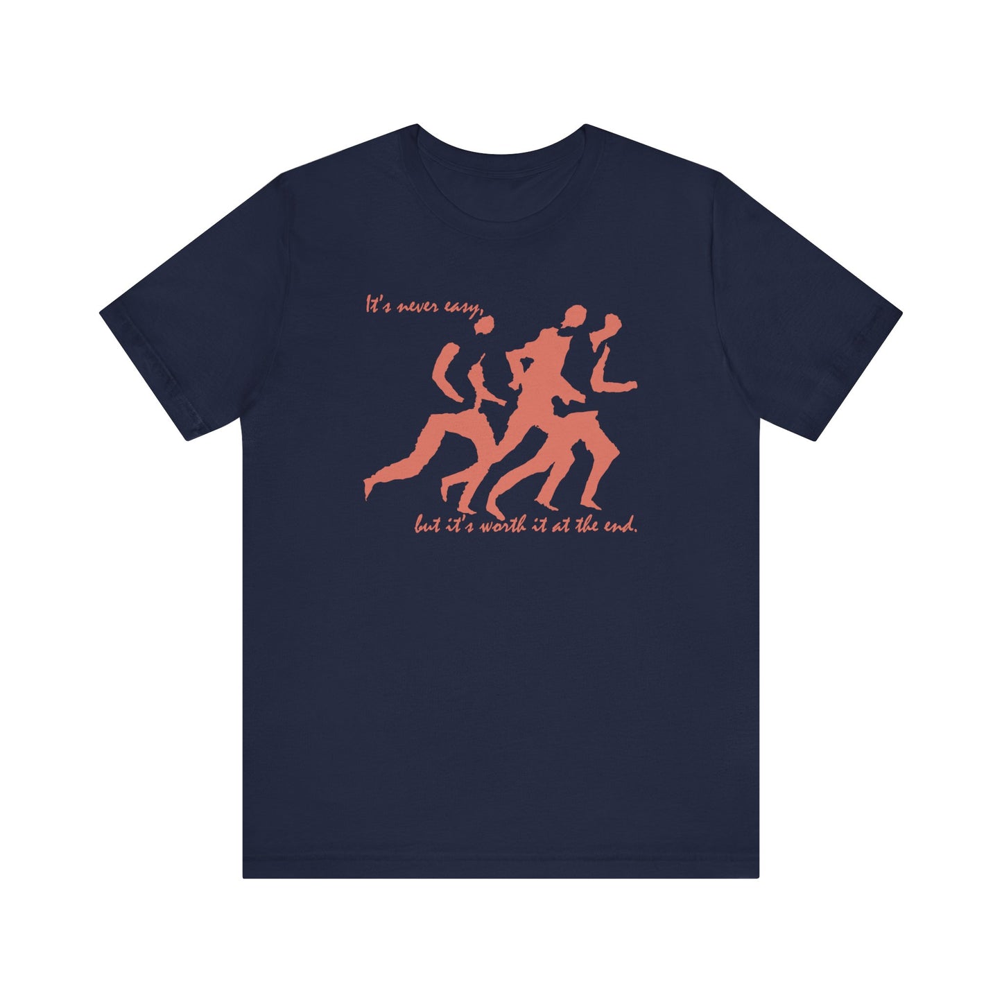 Running - Worth it at the End - Unisex T-Shirt