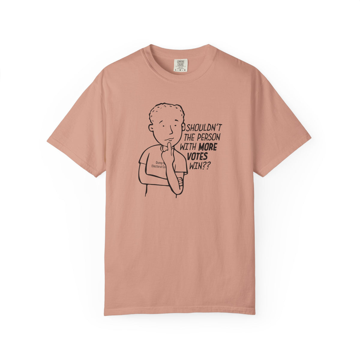Shouldn't More Votes Win? Electoral College T-Shirt Unisex