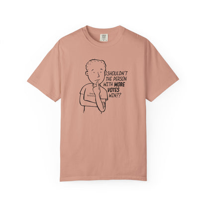 Shouldn't More Votes Win? Electoral College T-Shirt Unisex