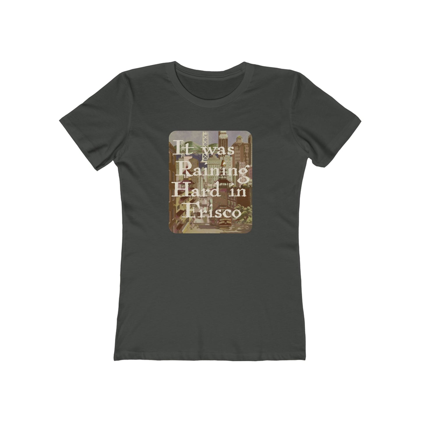 It Was Raining Hard in Frisco - Taxi Harry Chapin - Women's T-Shirt