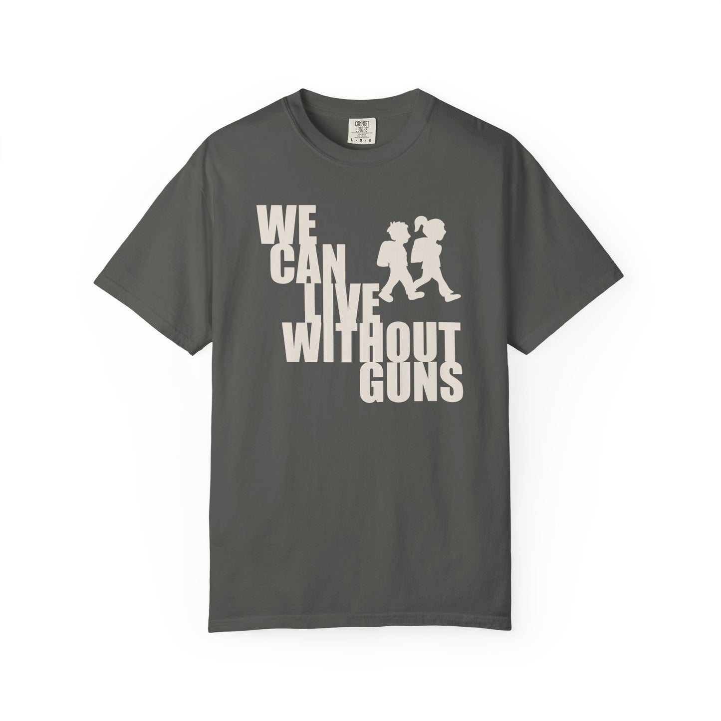 We Can Live Without Guns 2 Unisex T-Shirt